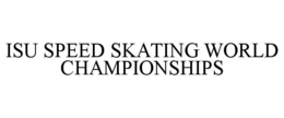 isu speed skating world championships