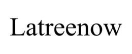 latreenow