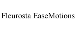 fleurosta easemotions
