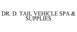 dr. d. tail vehicle spa & supplies