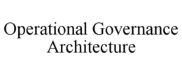 operational governance architecture