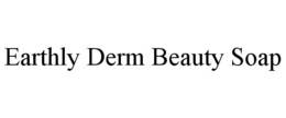 earthly derm beauty soap