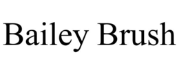 bailey brush
