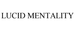 lucid mentality