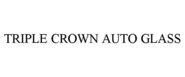 triple crown auto glass
