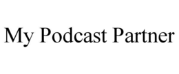 my podcast partner