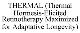 thermal (thermal hormesis-elicited retinotherapy maximized for adaptative longevity)