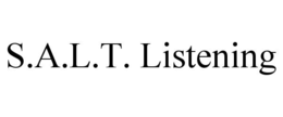 s.a.l.t. listening