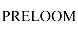 preloom