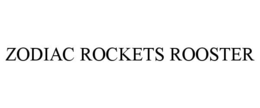 zodiac rockets rooster