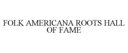 folk americana roots hall of fame