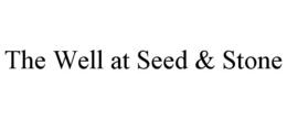 the well at seed & stone