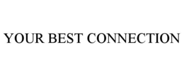 your best connection