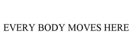 every body moves here