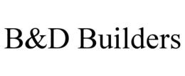 b&d builders