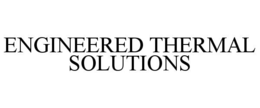engineered thermal solutions