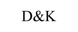 d&k