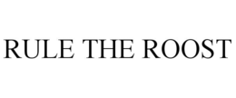 rule the roost