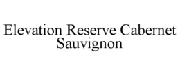 elevation reserve cabernet sauvignon