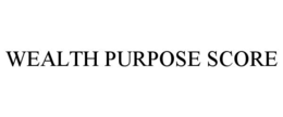 wealth purpose score