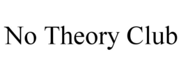 no theory club