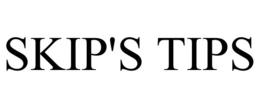 skip's tips