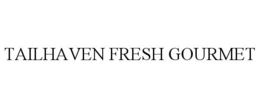 tailhaven fresh gourmet