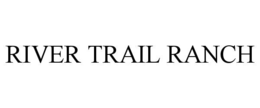 river trail ranch