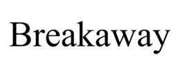 breakaway