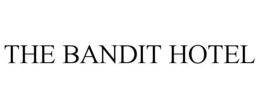 the bandit hotel