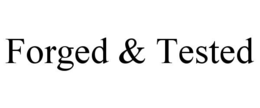 forged & tested
