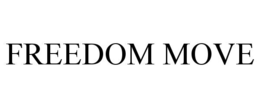 freedom move