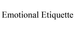 emotional etiquette