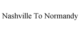 nashville to normandy
