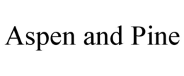 aspen and pine