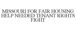 missouri for fair housing help needed tenant rights fight