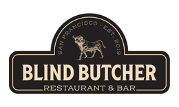 san francisco est. 2019 blind butcher restaurant & bar