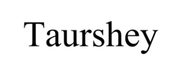 taurshey