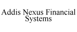addis nexus financial systems