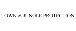 town & jungle protection