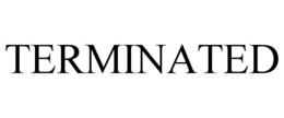 terminated