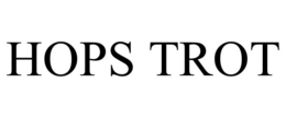 hops trot