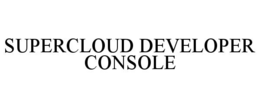 supercloud developer console