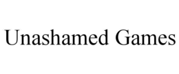 unashamed games