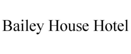 bailey house hotel