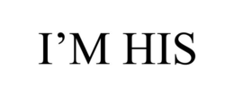 i’m his