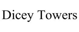 dicey towers