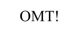 omt!