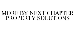 more by next chapter property solutions