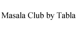 masala club by tabla